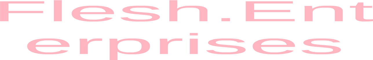 Flesh enterprises